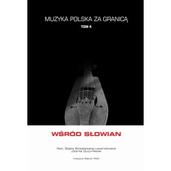 Muzyka polska za granicą, t. 4: Wśród Słowian