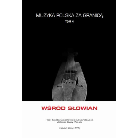 Muzyka polska za granicą, t. 4: Wśród Słowian