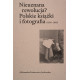 Nieuznana rewolucja? Polskie książki i fotografia (1856–1883)