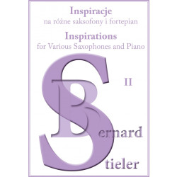 Bernard Stieler, "Inspiracje na różne saksofony i fortepian II"