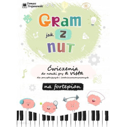 Tomasz Trojanowski Gram jak z nut Ćwiczenia do nauki gry a vista