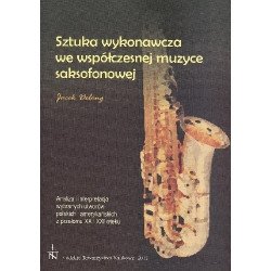 Sztuka wykonawcza we współczesnej muzyce saksofonowej + cd Jacek  Delong