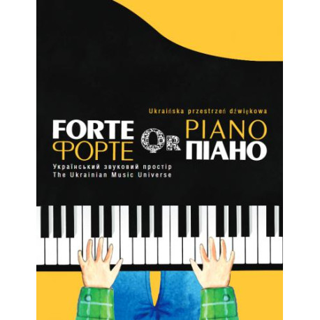 Natalia Hrydniewa  Forte qr Piano. Ukraińska przestrzeń dźwiękowa na fortepian