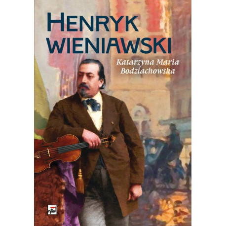 Henryt Wieniawski, Katarzyna M. Bodziachowska