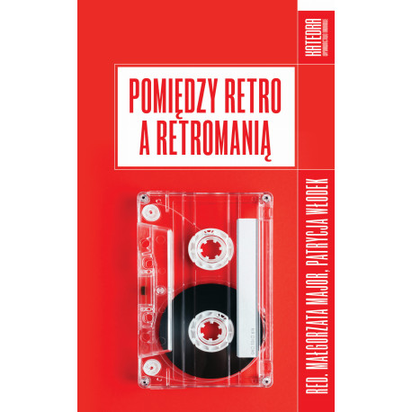 Pomiędzy retro a retromanią: Małgorzata Major, Patrycja Włodek