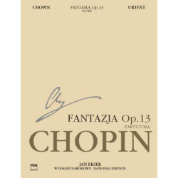 Fryderyk Chopin  Fantazja na tematy polskie op. 13, WN na fortepian i orkiestrę