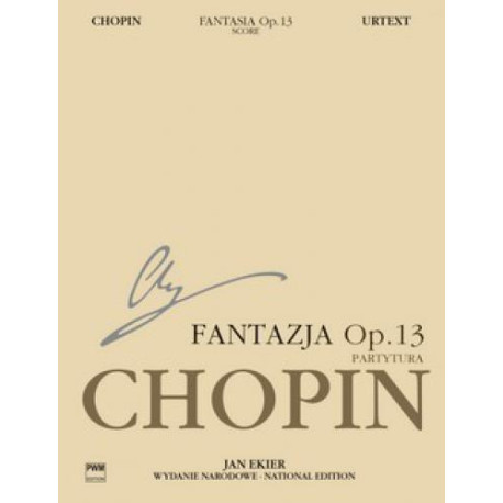 Fryderyk Chopin  Fantazja na tematy polskie op. 13, WN na fortepian i orkiestrę