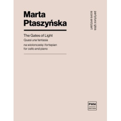 Marta Ptaszyńska The Gates of Light - Quasi una fantasia  na wiolonczelę i fortepian