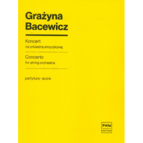 Grażyna Bacewicz  Koncert na orkiestrę smyczkową