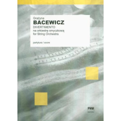 Grażyna Bacewicz Divertimento na orkiestrę smyczkową
