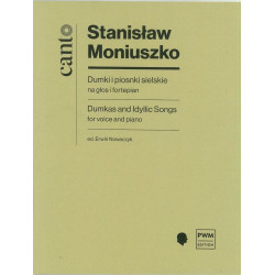 Stanisław Moniuszko Dumki i piosnki sielskie na głos i fortepian