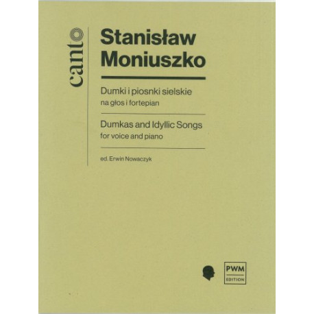 Stanisław Moniuszko Dumki i piosnki sielskie na głos i fortepian