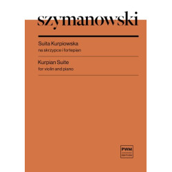 Karol Szymanowski , Roman Padlewski Suita kurpiowska w transkrypcji na skrzypce i fortepian