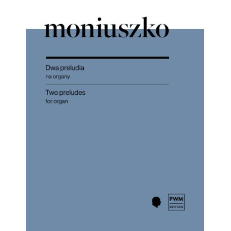 Stanisław Moniuszko Dwa preludia na organy