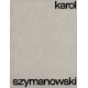 Karol Szymanowski Pieśni/ Lieder / Songs, GA/CE C10 opp. 2, 5, 7, 11, 13, 17, 20, 22 na głos i fortepian