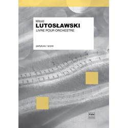 Witold Lutosławski Livre pour orchestre na orkiestrę symfoniczną