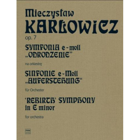 Mieczysław Karłowicz Symfonia e-moll "Odrodzenie" op. 7