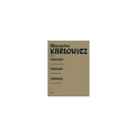  Mieczysław Karłowicz  Serenada op. 2 na orkiestrę smyczkową