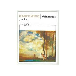 Mieczysław Karłowicz  Odwieczne pieśni Poemat symfoniczny, op. 10