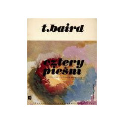 Tadeusz Baird  Cztery pieśni na mezzosopran i orkiestrę kameralną