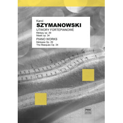 Karol Szymanowski Utwory fortepianowe na fortepian z ''Dzieł Karola Szymanowskiego''Dz. 15