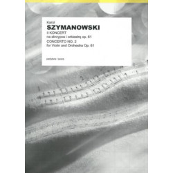   Karol Szymanowski II Koncert skrzypcowy op. 61, Dz. 6