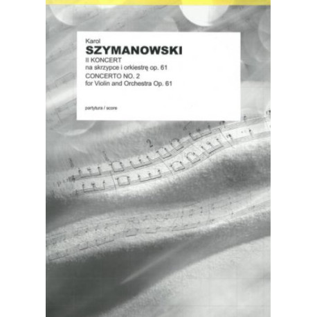   Karol Szymanowski II Koncert skrzypcowy op. 61, Dz. 6