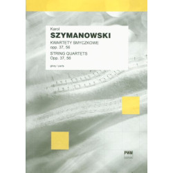  Karol Szymanowski Kwartety smyczkowe opp. 37, 56