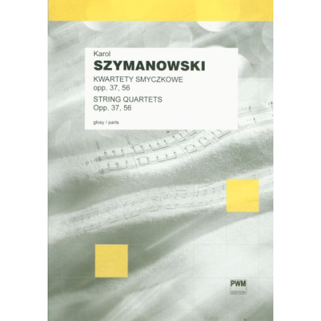 Karol Szymanowski Kwartety smyczkowe opp. 37, 56