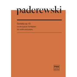  Ignacy Jan Paderewski Sonata op. 13 na skrzypce i fortepian
