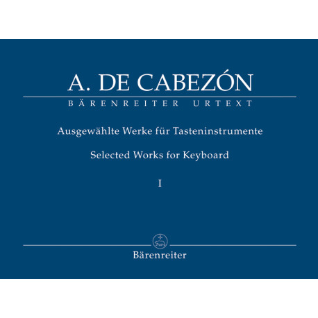 Cabezón, Antonio de Selected Works for Keyboard, Volume I Hymnes and Versets