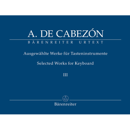 Cabezón, Antonio de Selected Works for Keyboard, Volume III