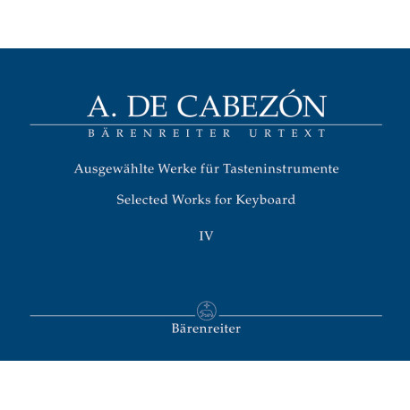 Cabezón, Antonio de Selected Works for Keyboard, Volume IV