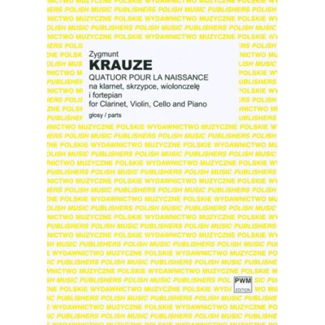 Zygmunt Krauze Quatuor pour la naissance na klarnet, skrzypce, wiolonczelę i fortepian