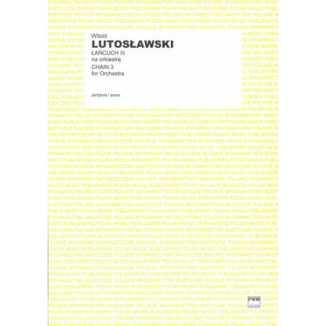 Witold Lutosławski  Łańcuch III na orkiestrę