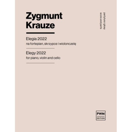 Zygmunt Krauze Elegia 2022 na fortepian, skrzypce i wiolonczelę