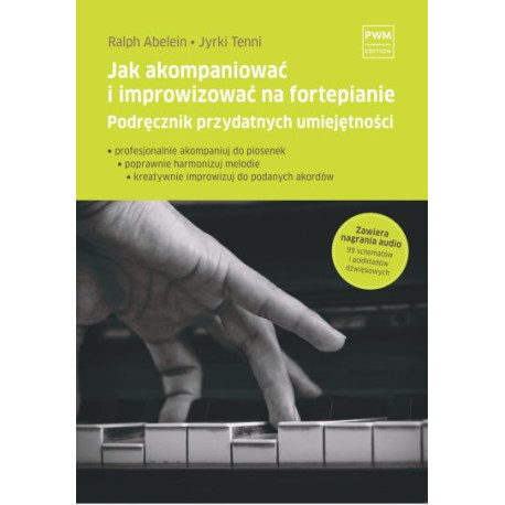 Ralph Abelein , Jyrki Tenni Jak akompaniować i improwizować na fortepianie Podręcznik przydatnych umiejętności