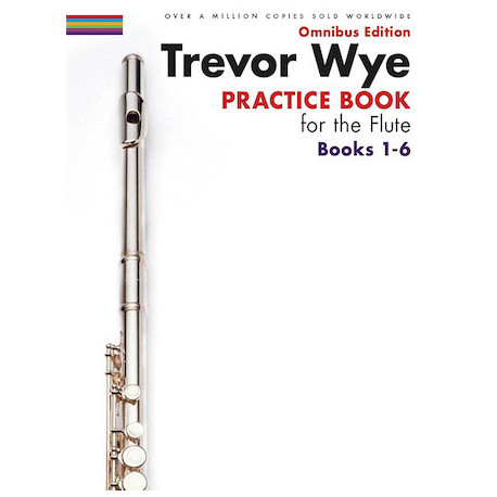 Trevor Wye – Practice Book for the Flute – Omnibus Edition Books 1-6