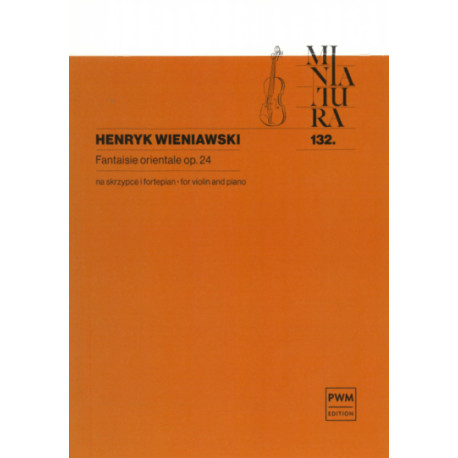 Henryk Wieniawski Fantaisie orientale op. 24 na skrzypce i fortepian