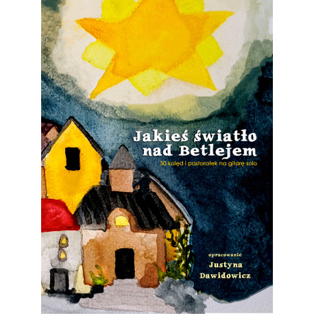 Jakieś światło nad Betlejem Justyna Dawidowicz
