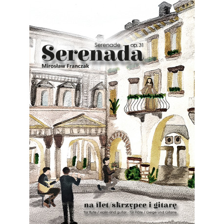 Mirosław Franczak - Serenada na flet / skrzypce i gitarę