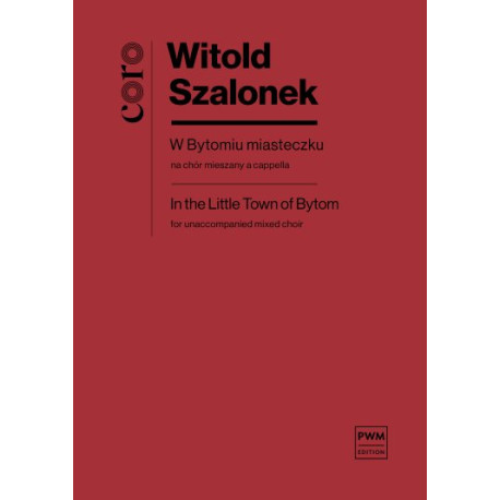 Witold Szalonek W Bytomiu miasteczku na chór mieszany a cappella