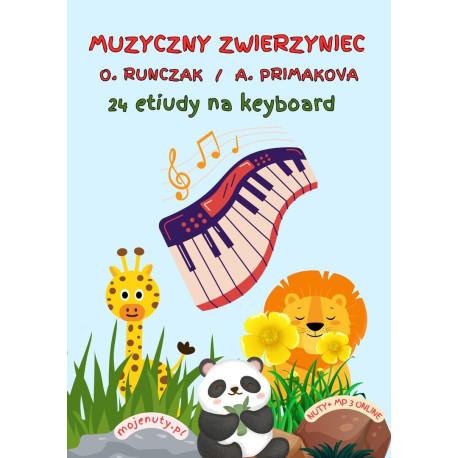 Muzyczny zwierzyniec. 24 etiudy na keyboard. Runczak i Primakova