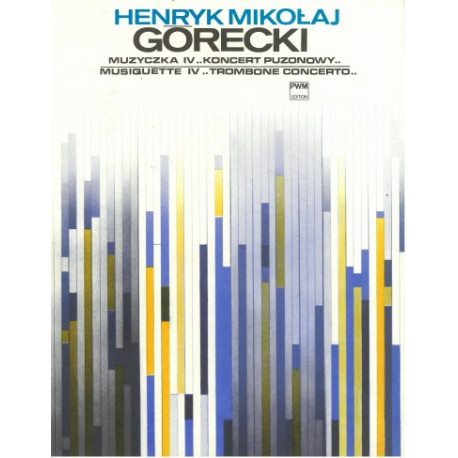 Henryk Mikołaj Górecki Muzyczka IV "Koncert puzonowy"