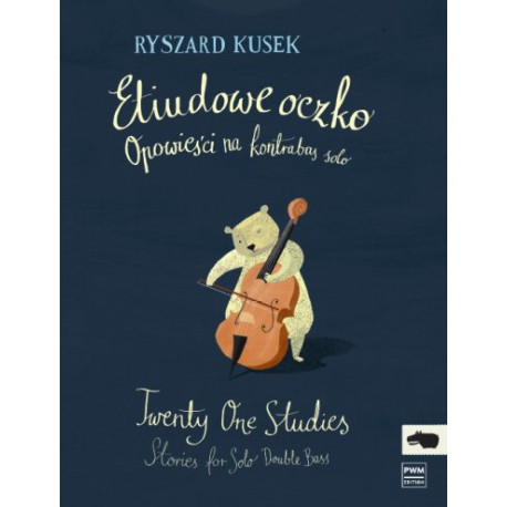 Ryszard Kusek Etiudowe oczko Opowieści na kontrabas solo