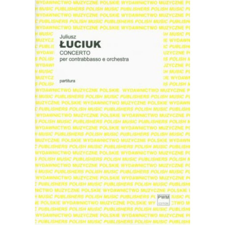 Juliusz Łuciuk Koncert na kontrabas i orkiestrę