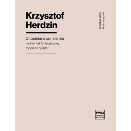 Krzysztof Herdzin Chopiniana con delizia na kwintet fortepianowy
