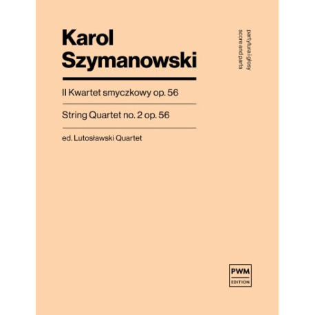 Karol Szymanowski II kwartet smyczkowy, op. 56