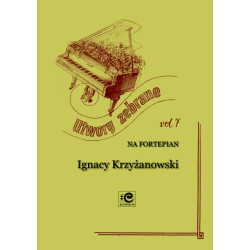 Krzyżanowski Ignacy, Utwory zebrane vol. 7