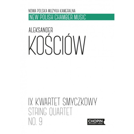 Aleksander Kościów: IX Kwartet smyczkowy